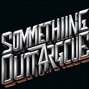 The words “SOMETHING OUTRAGEOUS“ in the style of Nine Inch Nails...
