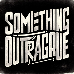 The words “SOMETHING OUTRAGEOUS“ in the style of Nine Inch Nails...