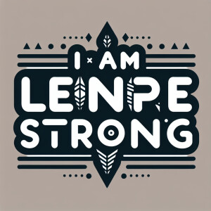 “I am Lenape Strong” Native American