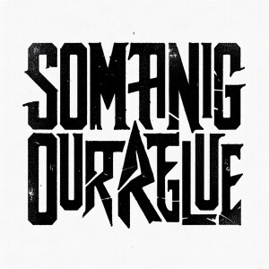 The words “SOMETHING OUTRAGEOUS“ in the style of Nine Inch Nails...