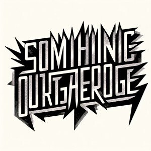 The words “SOMETHING OUTRAGEOUS“ in the style of Nine Inch Nails...
