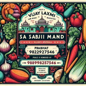 make a poster for vijay laxmi sabji mandi  located at desuri, pa...
