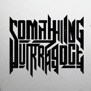 The words “SOMETHING OUTRAGEOUS“ in the style of Nine Inch Nails...