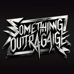 The words “SOMETHING OUTRAGEOUS“ in the style of Nine Inch Nails...