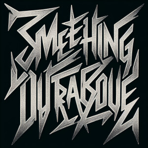 The words “SOMETHING OUTRAGEOUS“ in the style of Nine Inch Nails...