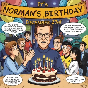 It's Norman's birthday on December 27th! Imagine a vibrant comic...