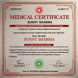Create a medical certificate in name of Sunny Sharma from 13/12/...