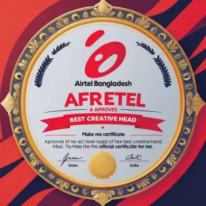 Make me a certificate from Airtel bangladesh tha aproves of me a...