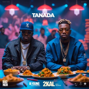 Titre: TANADA
Artist: IB YOUNG 2KAL
Featuring: BAD BOY NEH
Type:...