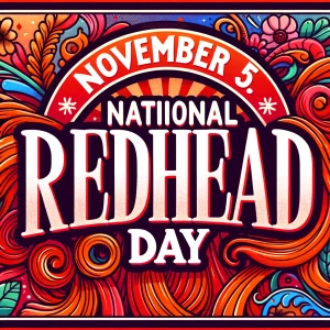 With banner stating “November 5: National Redhead Day”