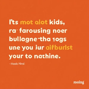 Hook:
“I’m not raising kids. I’m raising future adults.”

Body:...